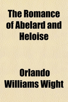 The Romance of Abelard and Heloise