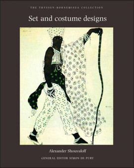 Set and Costume Designs for Ballet and Theatre by Alexander Schouvaloff - Hardback