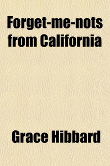Forget-Me-Nots from California; A Book of Verse