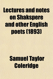 Lectures and Notes on Shakspere and Other English Poets