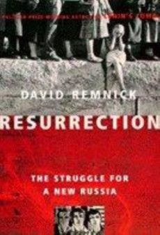 Resurrection : Struggle to Build a New Russia
