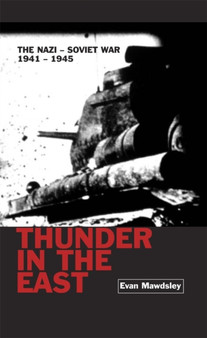 Thunder in the East : The Nazi-Soviet War 1941-1945