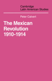Mexican Revolution 1910-1914 : The Diplomacy of the Anglo-American Conflict : 3