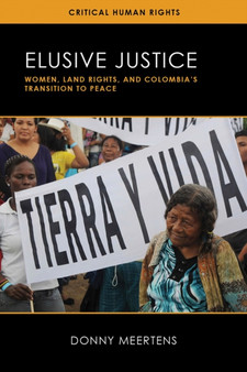 Elusive Justice : Women, Land Rights, and Colombia's Transition to Peace
