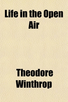 Life in the Open Air; And Other Papers