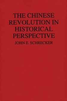The Chinese Revolution in Historical Perspective