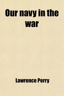 Our Navy in the War (Volume 4)