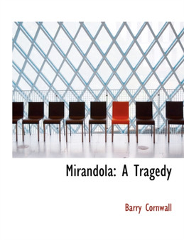 Mirandola : A Tragedy (Large Print Edition)