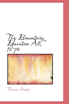 The Elementary Education ACT, 1870