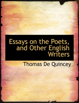 Essays on the Poets, and Other English Writers
