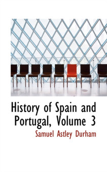 History of Spain and Portugal, Volume 3