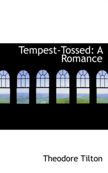 Tempest-Tossed : A Romance