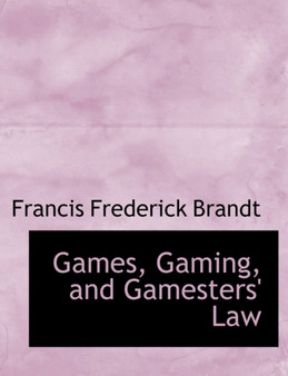 Games, Gaming, and Gamesters' Law