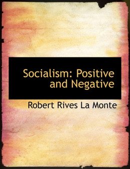 Socialism : Positive and Negative (Large Print Edition)