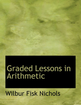 Graded Lessons in Arithmetic