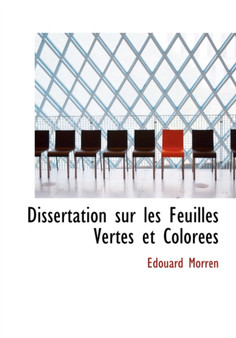 Dissertation Sur Les Feuilles Vertes Et Coloraces