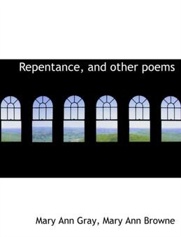 Repentance, and Other Poems