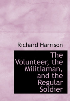 The Volunteer, the Militiaman, and the Regular Soldier