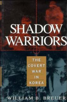 Shadow Warriors : The Covert War in Korea