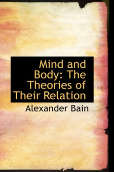 Mind and Body : The Theories of Their Relation