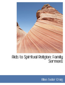 AIDS to Spiritual Religion : Family Sermons