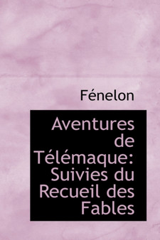 Aventures de Telemaque : Suivies Du Recueil Des Fables