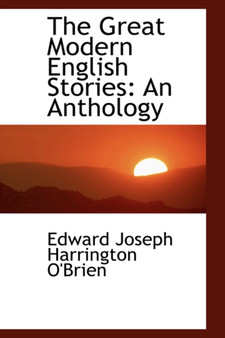 The Great Modern English Stories : An Anthology