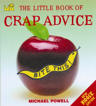The Little Book of Crap Advice by Michael Powell - Paperback