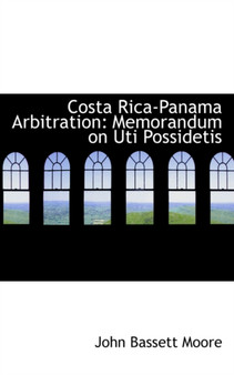 Costa Rica-Panama Arbitration : Memorandum on Uti Possidetis