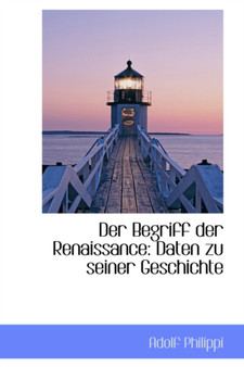 Der Begriff Der Renaissance : Daten Zu Seiner Geschichte