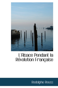 L'Alsace Pendant La Revolution Francaise
