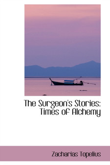 The Surgeon's Stories : Times of Alchemy
