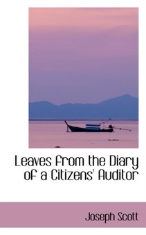 Leaves from the Diary of a Citizens' Auditor