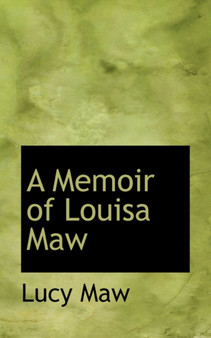 A Memoir of Louisa Maw
