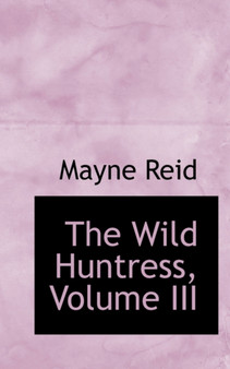 The Wild Huntress, Volume III