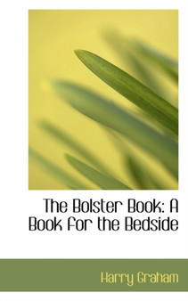 The Bolster Book : A Book for the Bedside