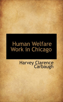 Human Welfare Work in Chicago