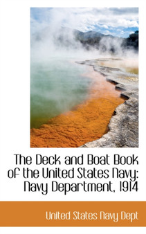 The Deck and Boat Book of the United States Navy : Navy Department, 1914