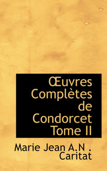 Uvres Completes de Condorcet Tome II