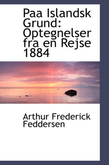 Paa Islandsk Grund : Optegnelser Fra En Rejse 1884