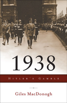 1938 : Hitler's Gamble