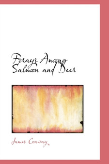Forays Among Salmon and Deer