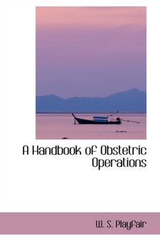 A Handbook of Obstetric Operations