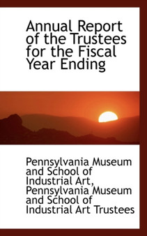 Annual Report of the Trustees for the Fiscal Year Ending