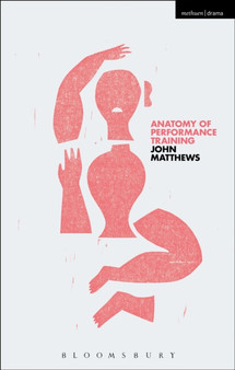 Anatomy of Performance Training by John Matthews - Hardback
