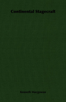 Continental Stagecraft by Kenneth Macgowan - Paperback