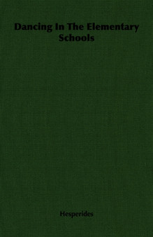 Dancing In The Elementary Schools by Hesperides - Paperback