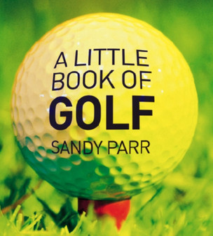 A Little Book of Golf by Sandy Parr - Paperback