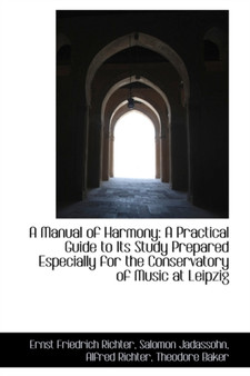 A Manual of Harmony by Salomon Jadassohn Al Friedrich Richter - Paperback