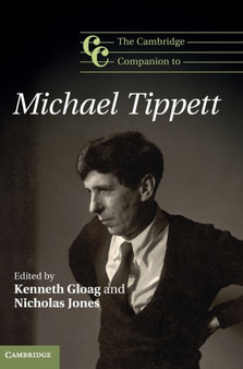 The Cambridge Companion to Michael Tippett by Kenneth Gloag - Hardback